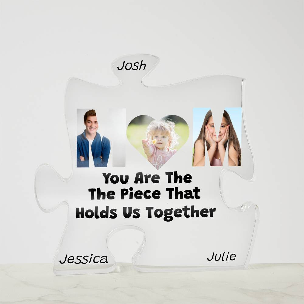 Mom The Piece That Holds Us Together Acrylic Puzzle Plaque-[product type]