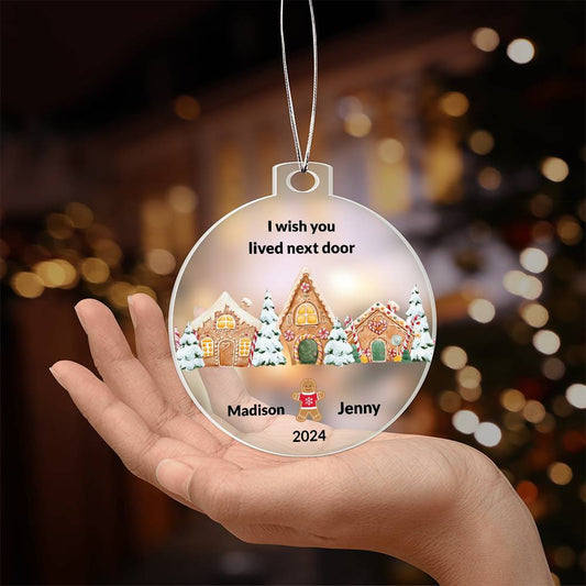 I wish you lived next door Gingerbread Christmas Ornament-[product type]