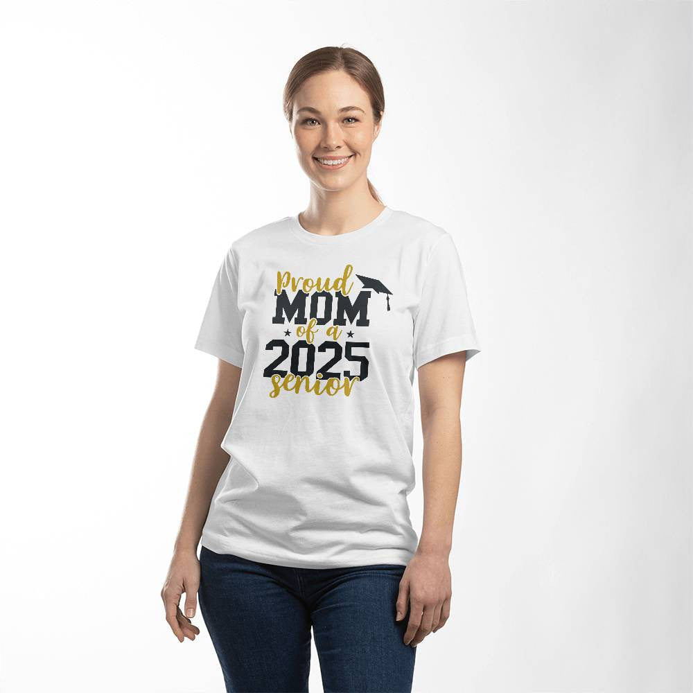 Proud Mom of a 2025 Graduate  T-Shirt