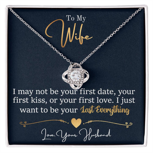 To My Wife Last Everything Love Knot Necklace-[product type]