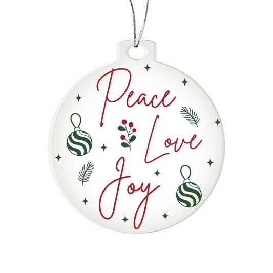 Peace Love Joy Acrylic Christmas Ornament