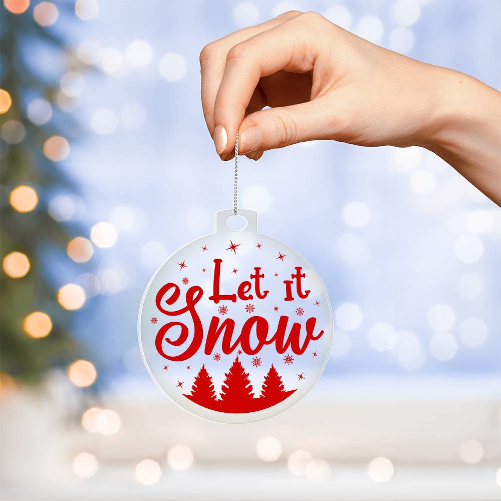 Let it Snow Acrylic Christmas Ornament-[product type]