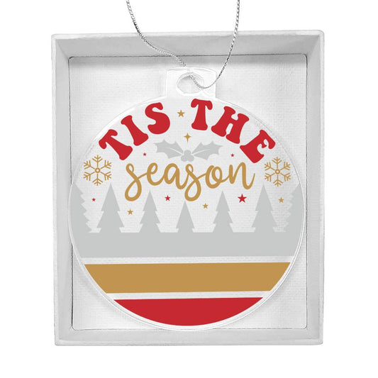 Tis the Season Christmas Ornament-[product type]