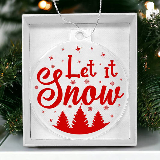 Let it Snow Acrylic Christmas Ornament-[Heartfelt Family Gift]