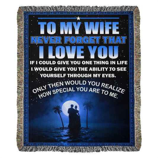 To My Wife Never Forget That I Love You Woven Blanket-[product type]