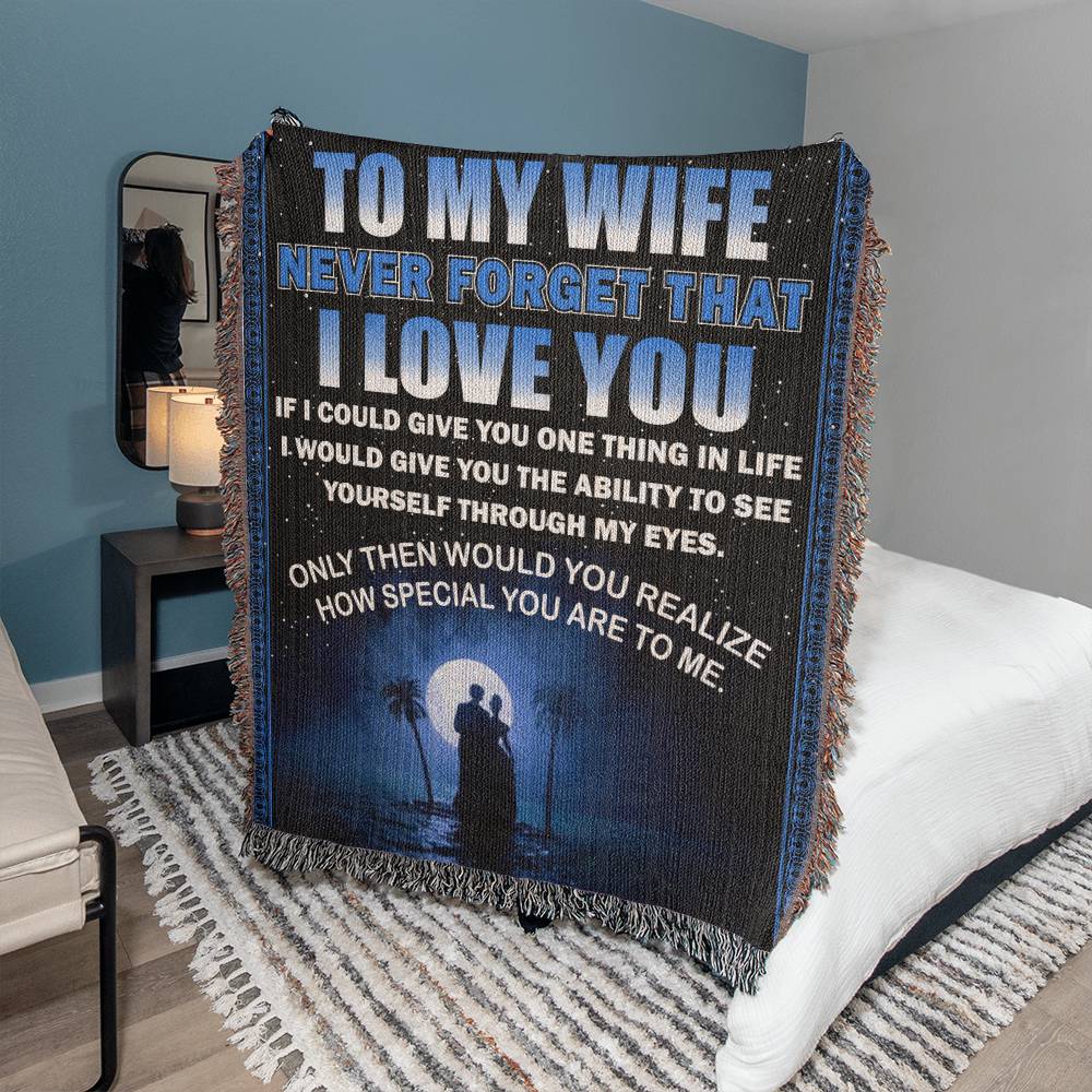 To My Wife Never Forget That I Love You Woven Blanket-[product type]