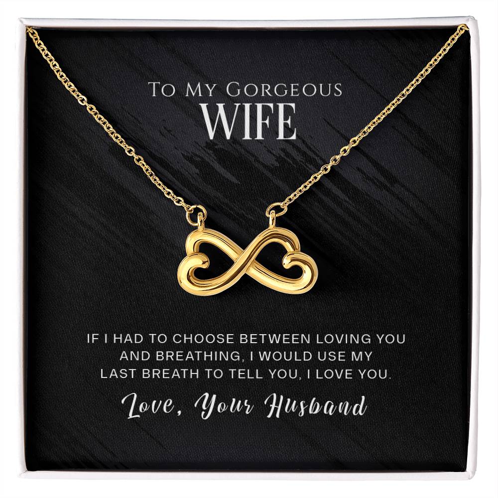 To my gorgeous wife endless love necklace