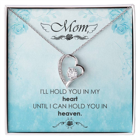 Mom Hold You In My Heart Until I Can Hold You In My Arms Heart Necklace Gift-[product type]