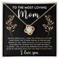 Loving Mom Love Knot Necklace-[Heartfelt Family Gift]