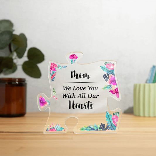 Mom We Love You With All Our Hearts Piece Acrylic-FashionFinds4U