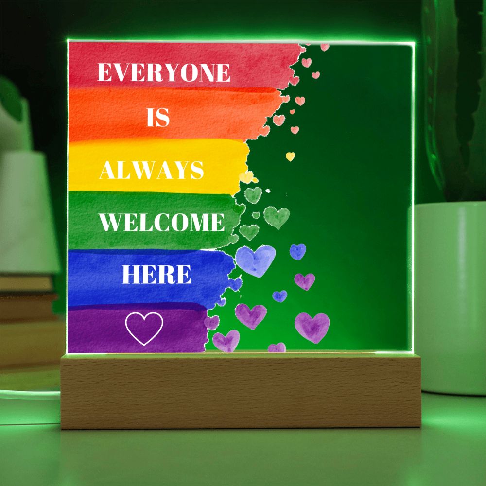 Pride Rainbow Everyone Is Always Welcome Here Acrylic Lighted Sign-FashionFinds4U