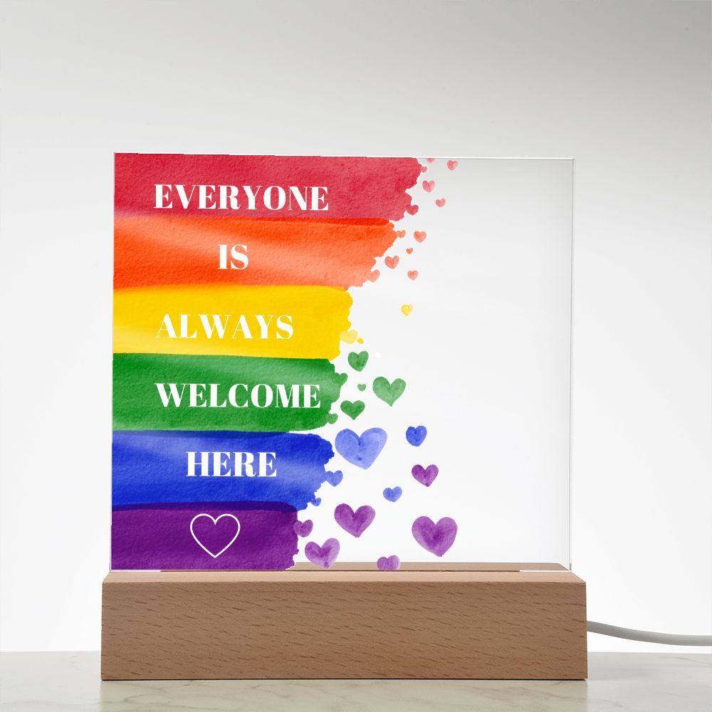 Pride Rainbow Everyone Is Always Welcome Here Acrylic Lighted Sign-FashionFinds4U